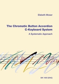 Elsbeth Moser - The Chromatic Button Accordion - C-Keyboard System. accordion..