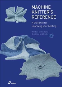 The Machine Knitter's Reference