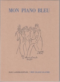 Else Lasker-Schüler - Mon piano bleu.