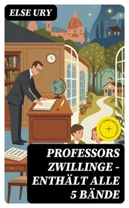 Professors Zwillinge - Enthält alle 5 Bände