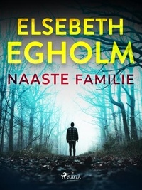 Elsebeth Egholm et Jan Baptist - Naaste familie.