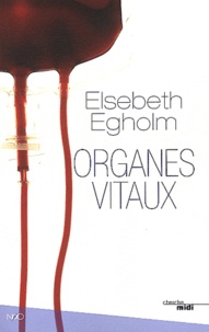 Elsebeth Egholm - Organes vitaux.