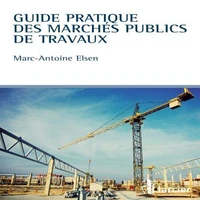Guide pratique des marchés publics de travaux