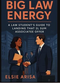 Big Law Energy: A Law Student’s Guide to Landing That 2L Summer Associate Offer