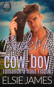 Buck Me Cow-boy Romance à haut risque