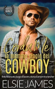 Corda Me, la mamma single del cowboy