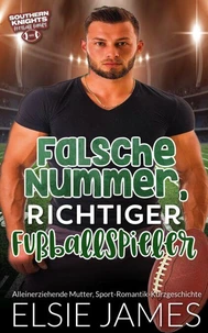 Falsche Nummer, richtiger Fußballspieler: Alleinerziehende Mutter, Sport-Romantik-Kurzgeschichte