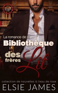 La romance de la bibliothèque des frères Lit: Collection de nouvelles à l'eau de rose