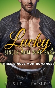  Elsie James - Lucky Single Mom Wine Bar.