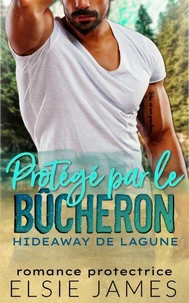Protégé par le bûcheron Hideaway de Lagune