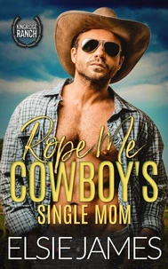Rope Me: Cowboys Single Mom