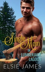 Single Mom in Lumberjack Lagoon