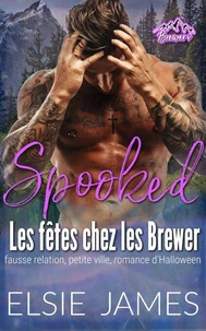 Spooked Les fêtes chez les Brewer: fausse relation, petite ville, romance d’Halloween