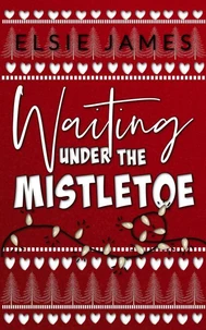 Waiting Under the Mistletoe