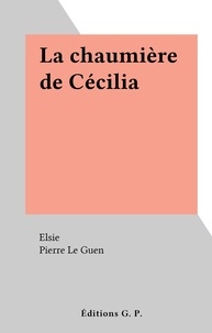  Elsie et Pierre Le Guen - La chaumière de Cécilia.