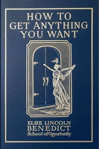 How to Get Anything You Want