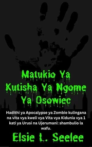 Matukio Ya Kutisha Ya Castle Osowiec: Hadithi ya Apocalypse ya Zombie