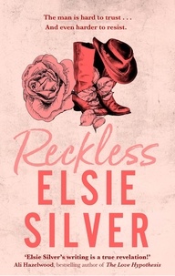 Elsie Silver - Reckless - The must-read, small-town romance and TikTok bestseller!.