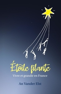Elst an Vander - Étoile filante - Vivre et grandir en France.