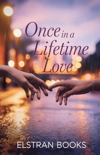 Télécharger le livre pdf gratuitement Once in a Lifetime Love DJVU par Elstran Books in French 9798230883791