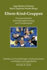Eltern-Kind-Gruppen - Psychoanalytische Entwicklungsforschung und Praxisbeispiele.