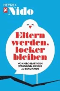 Eltern werden, locker bleiben