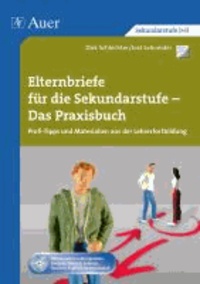 Elternbriefe für die Sekundarstufe-Das Praxisbuch - Profi-Tipps und Materialien aus der Lehrerfortbildung (5. bis 10. Klasse).