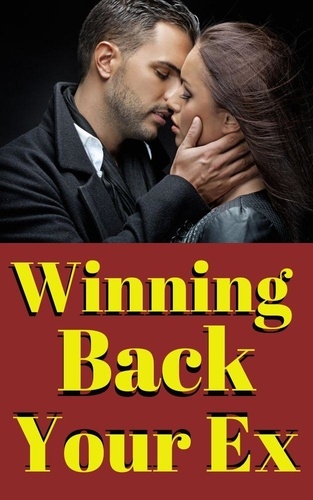  Elton Chon - Winning Back Your Ex: A Proven Guide to Rekindling Love and Rebuilding a Lasting Connection.