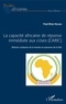 Elton Paul Nzaou - La capacité africaine de réponse immédiate aux crises (CARIC) - Elément catalyseur de la montée en puissance de la FAA.