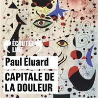 Capitale de la douleur. Poèmes choisis
