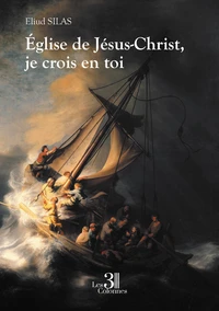 Eglise de Jésus-Christ, je crois en toi