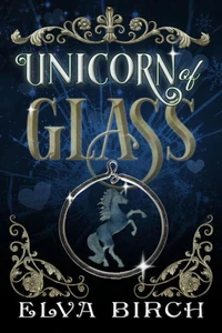 Unicorn of Glass