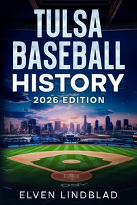 Tulsa Baseball History 2026 Edition