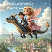 Princess Lila and Daniel, the Dragon's Friends