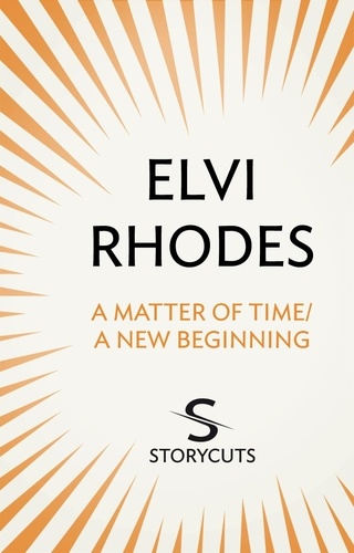Elvi Rhodes - A Matter of Time/A New Beginning (Storycuts).