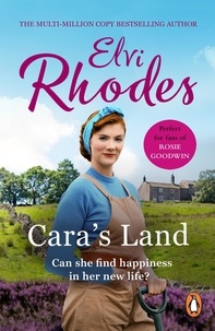 Elvi Rhodes - Cara's Land - engross yourself in this captivating and moving novel set in the Yorkshire Dales.