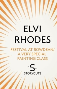 Elvi Rhodes - Festival at Rowdean/A Very Special Painting Class (Storycuts).