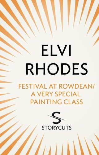 Elvi Rhodes - Festival at Rowdean/A Very Special Painting Class (Storycuts).
