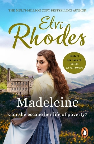 Elvi Rhodes - Madeleine - A gripping and passionate saga set in Yorkshire that you won’t be able to put down….