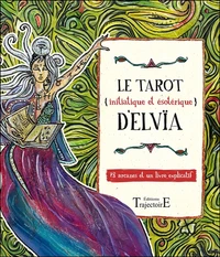 Le Tarot (initiatique et ésotérique) d'Elvïa