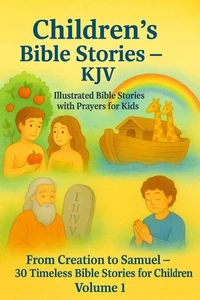 Children’s Bible Stories – KJV Volume 1
