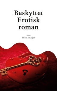 Livres Kindle téléchargement direct Beskyttet  - Erotisk roman