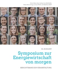 Elvira Faber et Jöran Gertje - Symposium zur Energiewirtschaft von morgen - Berichtsband zur Veranstaltung.