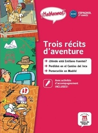 Elvira Sancho et Jordi Suris - Espagnol 1re année A1-A2 Hablamos ? - Trois récits d'aventure.