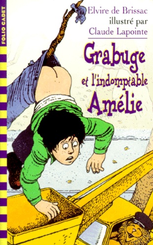 Elvire de Brissac - Grabuge et l'indomptable Amélie.