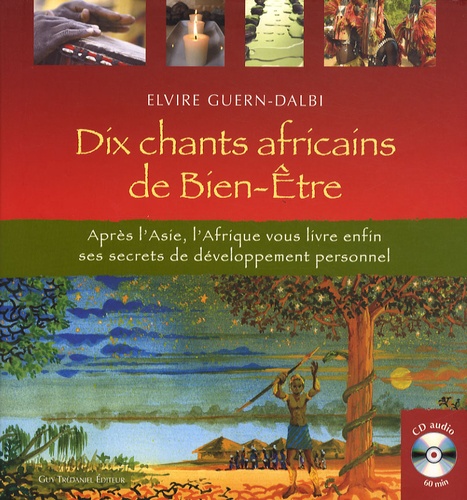 Elvire Guern dalbi - Dix chants africains de bien-être. 1 CD audio