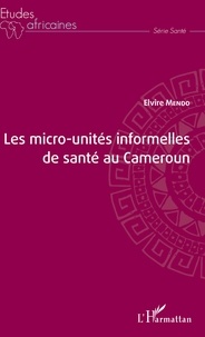 Les micro-unités informelles de santé au Cameroun.pdf