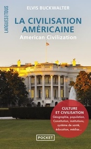 Elvis Buckwalter - La Civilisation américaine - American Civilization.