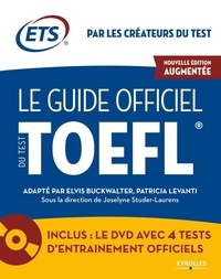 Elvis Buckwalter et Patricia Levanti - Le guide officiel du test TOEFL. 1 DVD