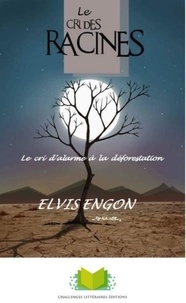 Elvis Engon - Le cri des racines.